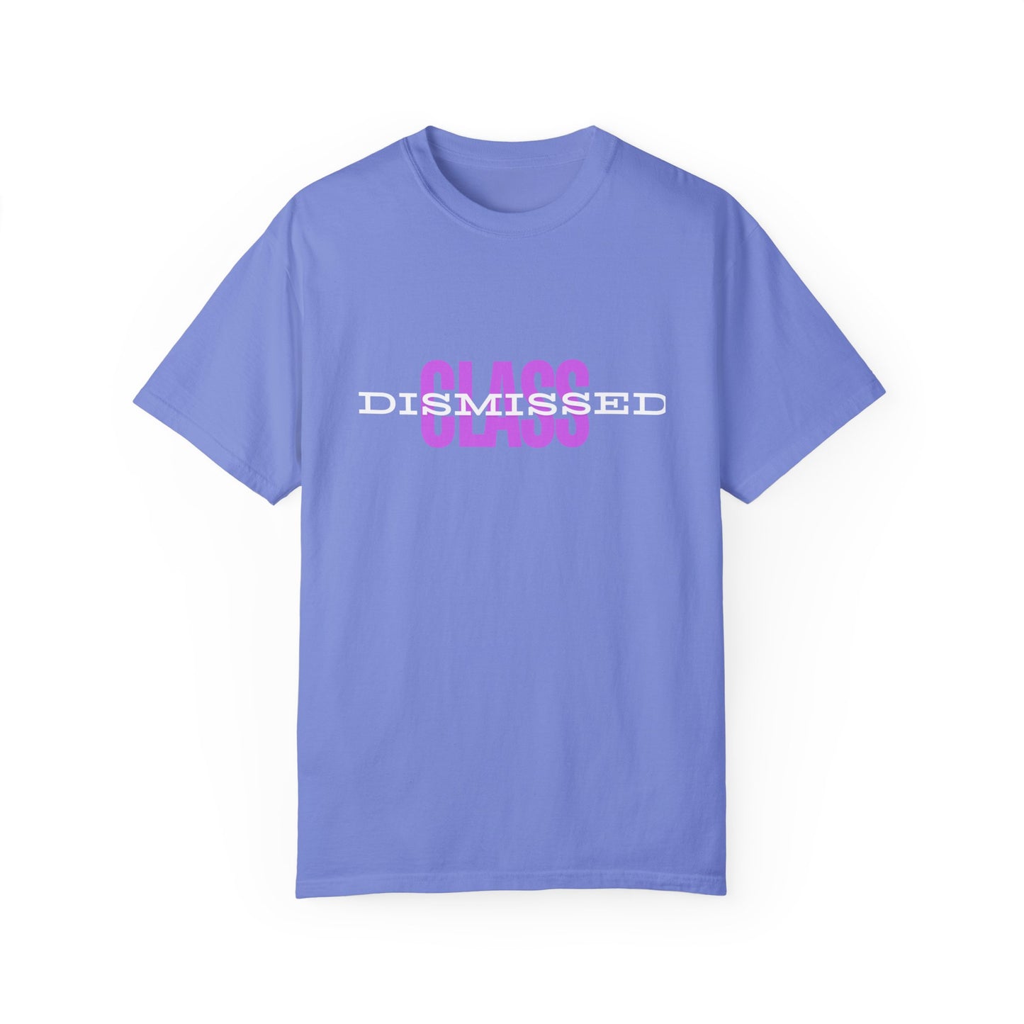 Class Dismissed, a Unisex Garment-Dyed T-shirt