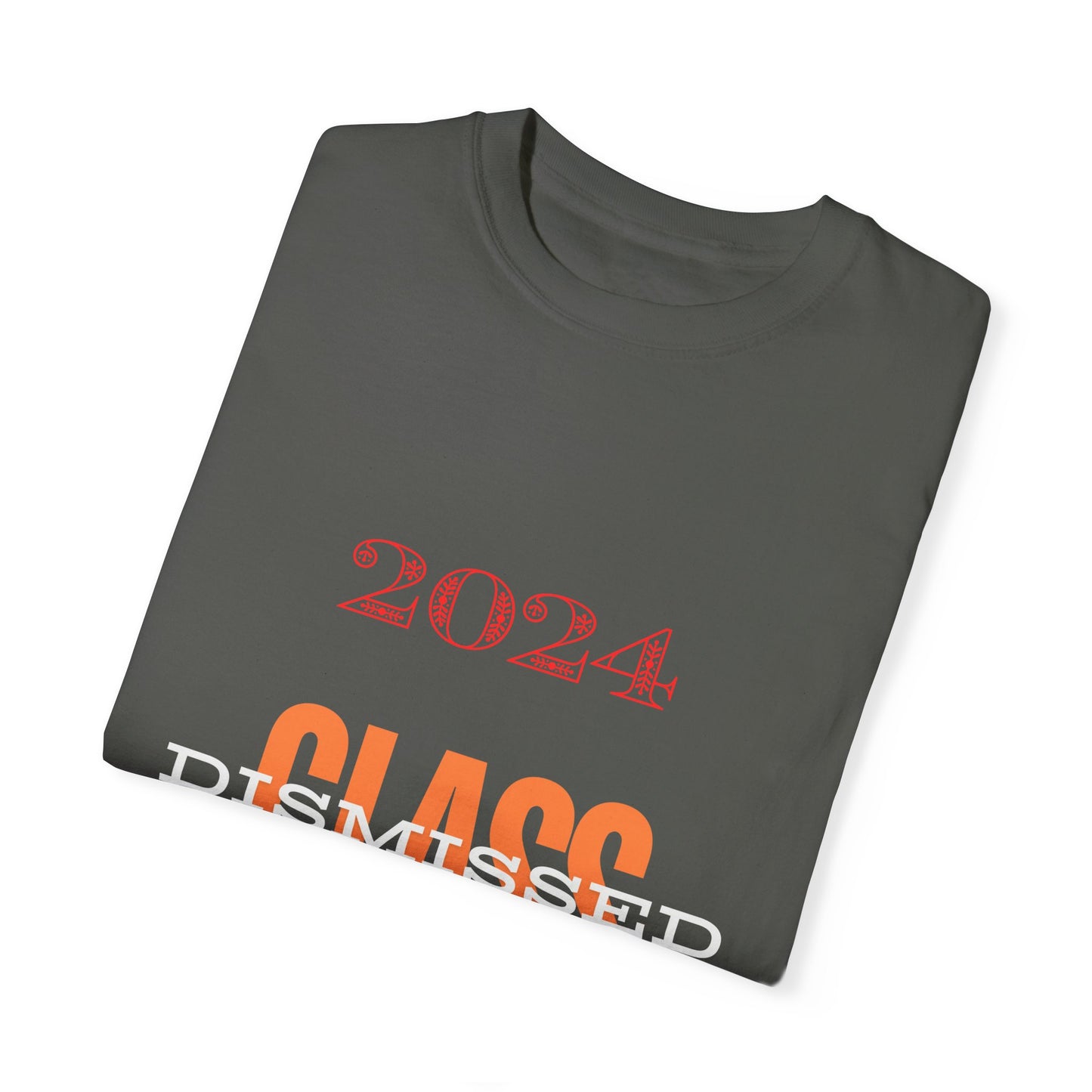 Class Dismissed, a Unisex Garment-Dyed T-shirt