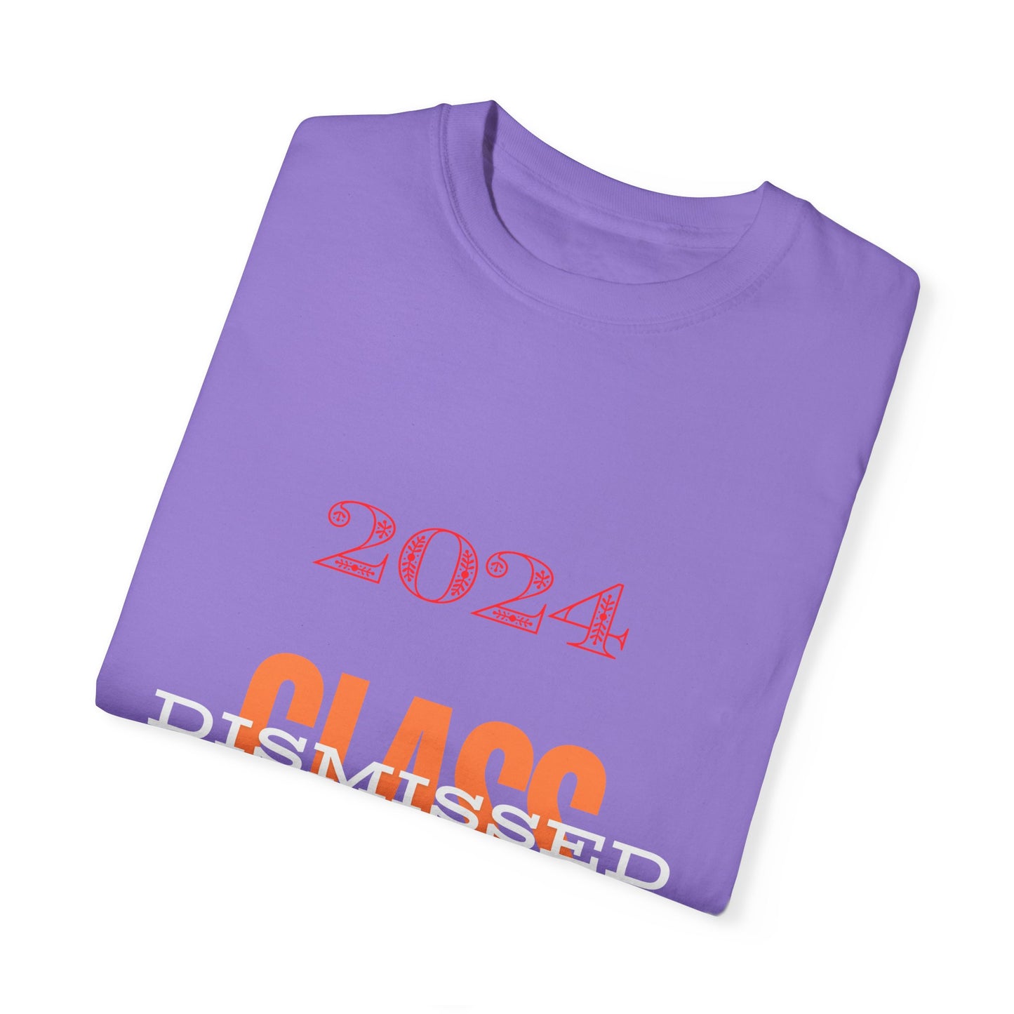 Class Dismissed, a Unisex Garment-Dyed T-shirt