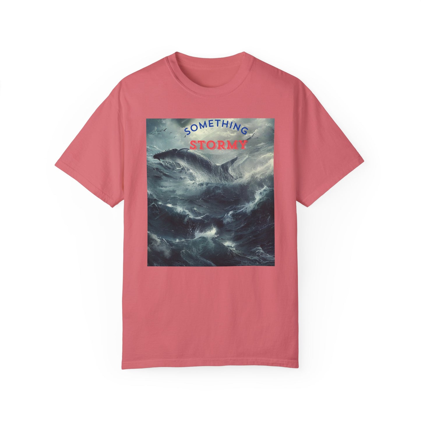 SOMETHING STORMY,  a Unisex Garment-Dyed T-shirt, for open minded people.