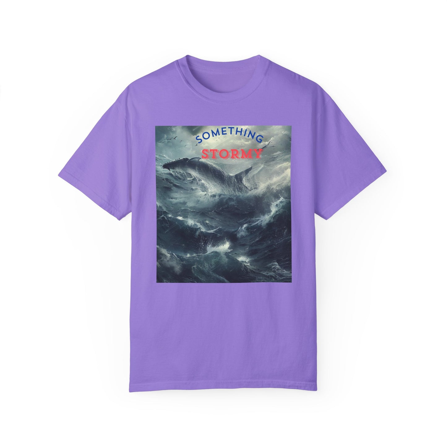 SOMETHING STORMY,  a Unisex Garment-Dyed T-shirt, for open minded people.