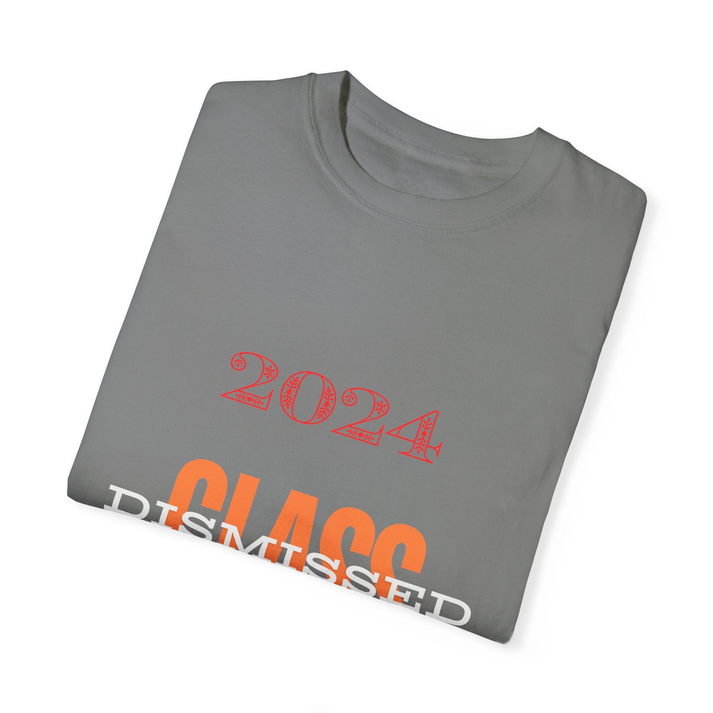 Class Dismissed, a Unisex Garment-Dyed T-shirt